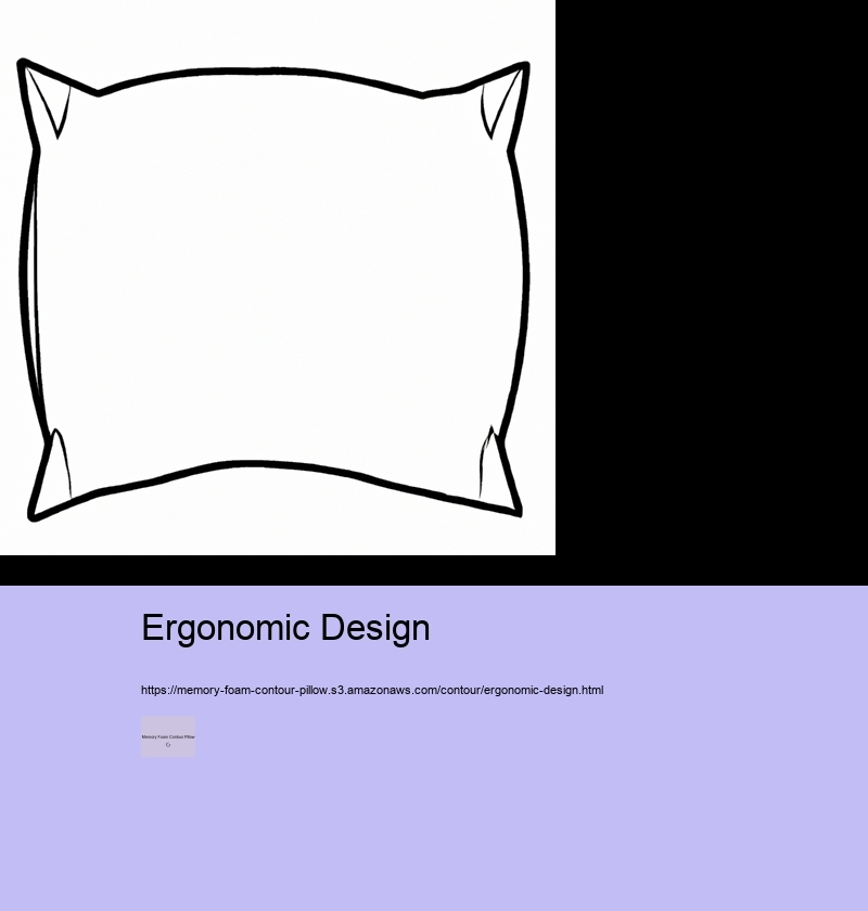 Ergonomic Design